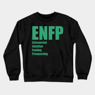 ENFP The Campaigner MBTI types 8A Myers Briggs personality Crewneck Sweatshirt